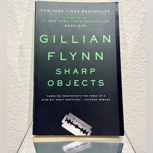 “Sharp Objects” by Gillian Flynn - Paperback